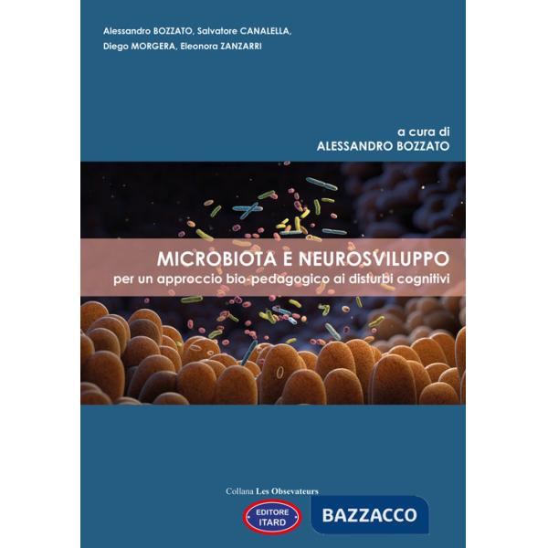 Microbiota e neurosviluppo. Per un approccio bio-pedagogico ai disturbi cognitivi