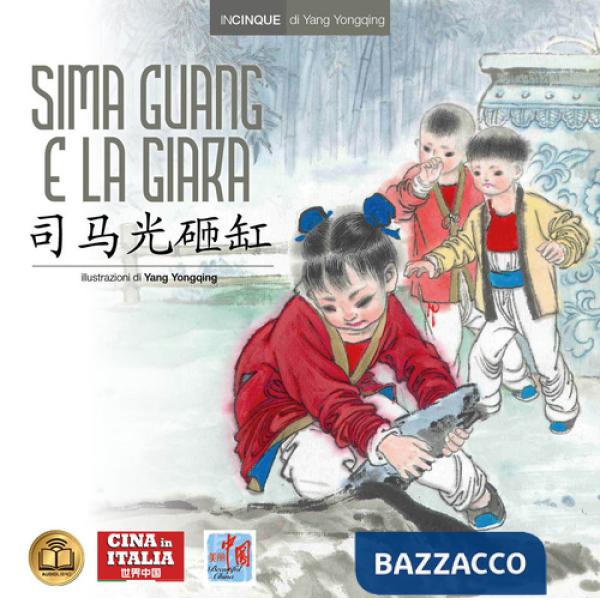 Sima Guang e la giara. Ediz. italiana e cinese