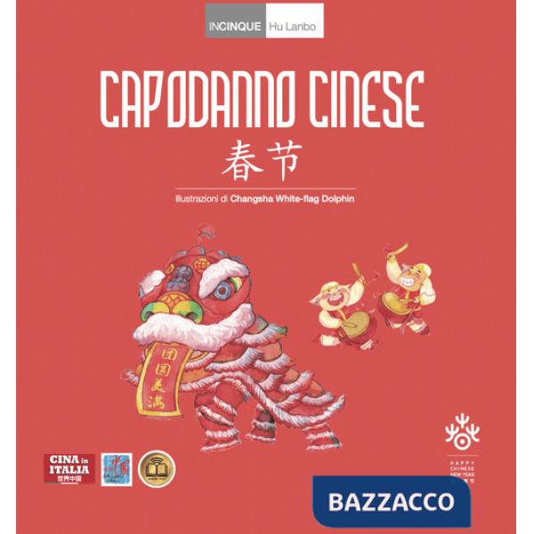 Capodanno cinese. Ediz. italiana e cinese