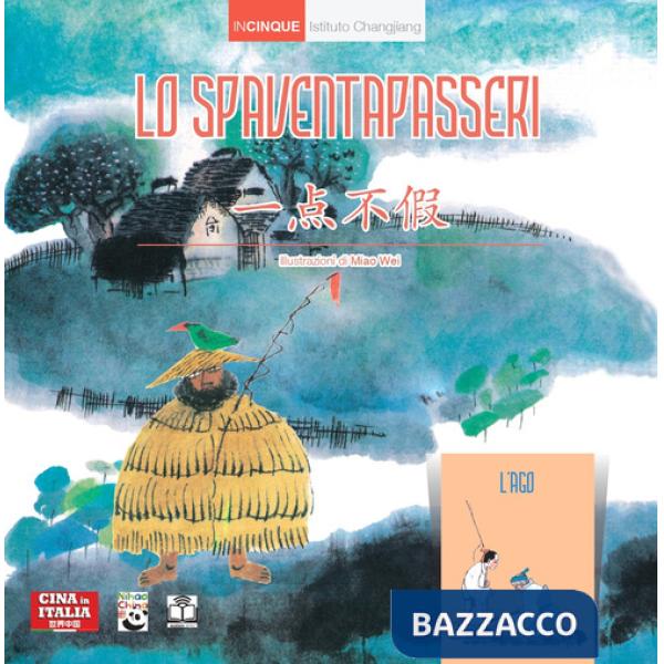 Spaventapasseri. Con L'ago. Ediz. italiana e cinese (Lo)