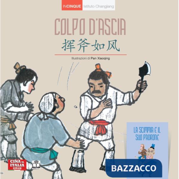 Colpo d'ascia. Con La scimmia e il suo padrone. Ediz. italiana e cinese