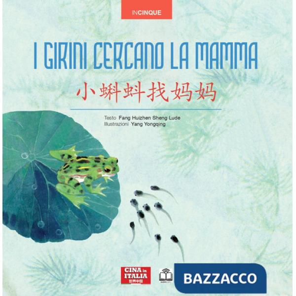 Girini cercano la mamma. Ediz. italiana e cinese (I)