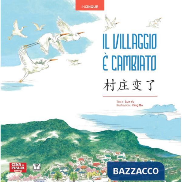 Villaggio è cambiato. Ediz. italiana e cinese (Il)