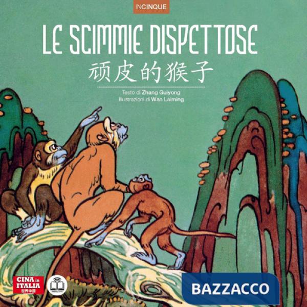 Scimmie dispettose. Ediz. italiana e cinese (Le)