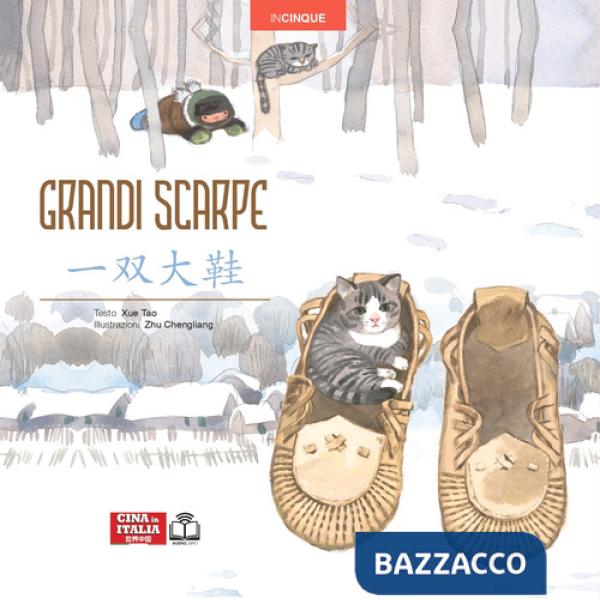 Grandi scarpe. Edizione bilingue italiano-cinese. Ediz. multilingue