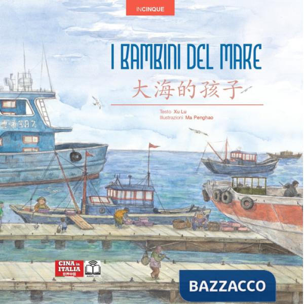Bambini del mare. Edizione bilingue italiano-cinese. Ediz. multilingue (I)