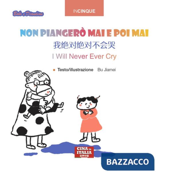 Non piangerò mai e poi mai. Ediz. multilingue