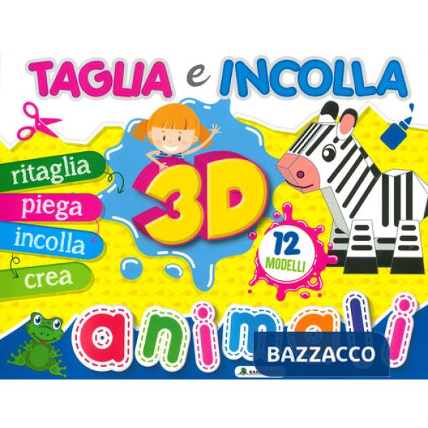 Animali 3D. Taglia e incolla. Ediz. a colori