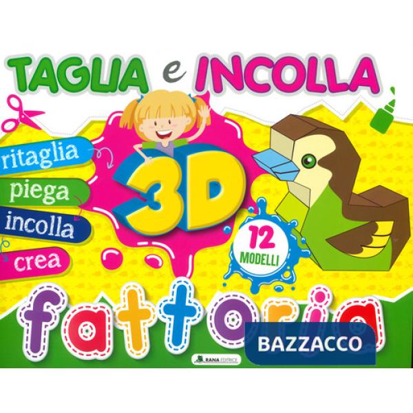 Fattoria 3D. Taglia e incolla. Ediz. a colori