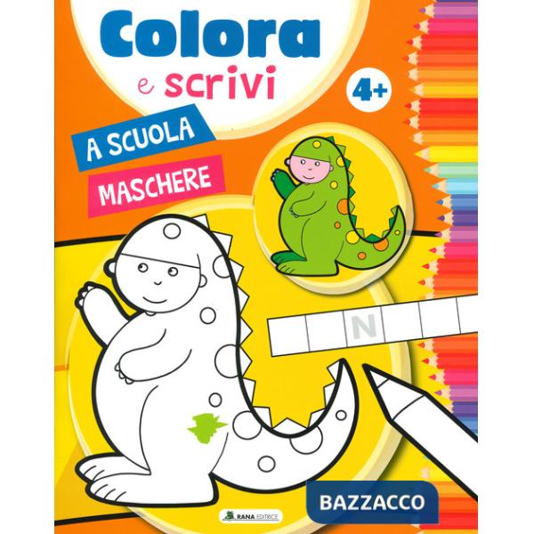A scuola. Maschere. Colora e scrivi. Ediz. a colori