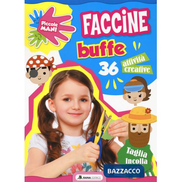 Faccine buffe. Piccole mani. Ediz. a colori