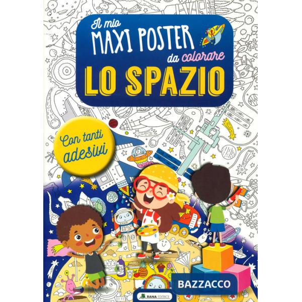 Spazio. Il mio maxiposter da colorare. Con adesivi. Ediz. a colori (Lo)