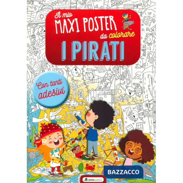 Pirati. Il mio maxiposter da colorare. Con adesivi. Ediz. illustrata (I)