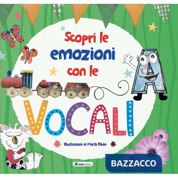 Scopri le emozioni con le vocali. Ediz. a colori