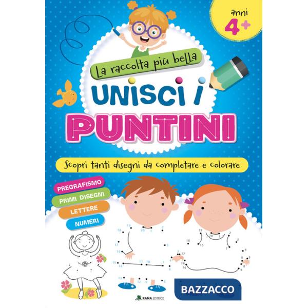 Raccolta più bella. Unisci i puntini. Ediz. a colori (La)