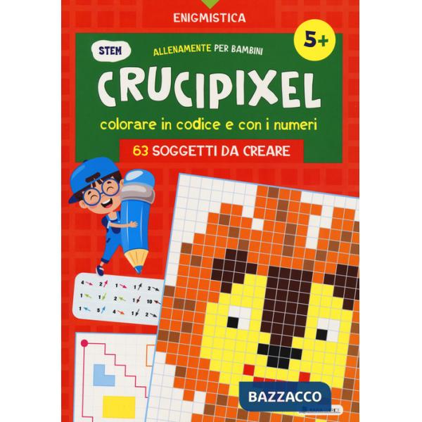Crucipixel. Colorare in codice e con i numeri. 63 soggetti da creare. Ediz. a colori