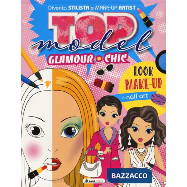 Top model glamour chic. Ediz. a colori