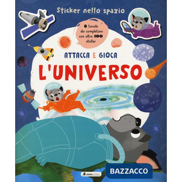 Universo. Sticker nello spazio. Ediz. a colori