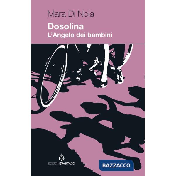 Dosolina. L'Angelo dei bambini