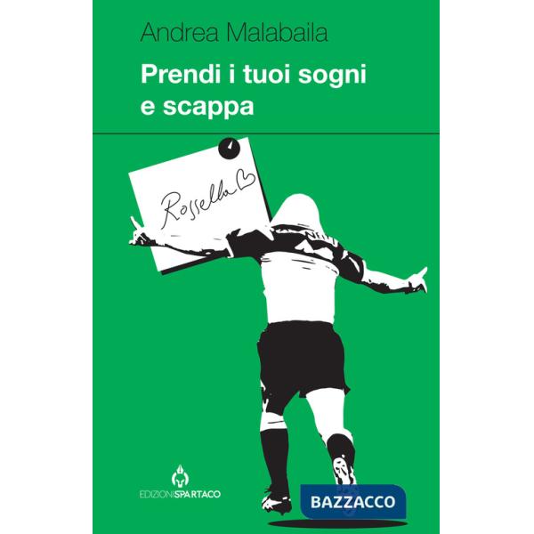 Prendi i tuoi sogni e scappa