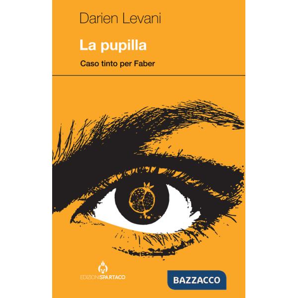 Pupilla. Caso tinto per Faber (La)