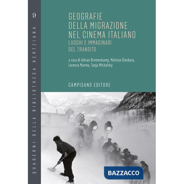 Geografie della migrazione nel cinema italiano. Luoghi e immaginari del transito