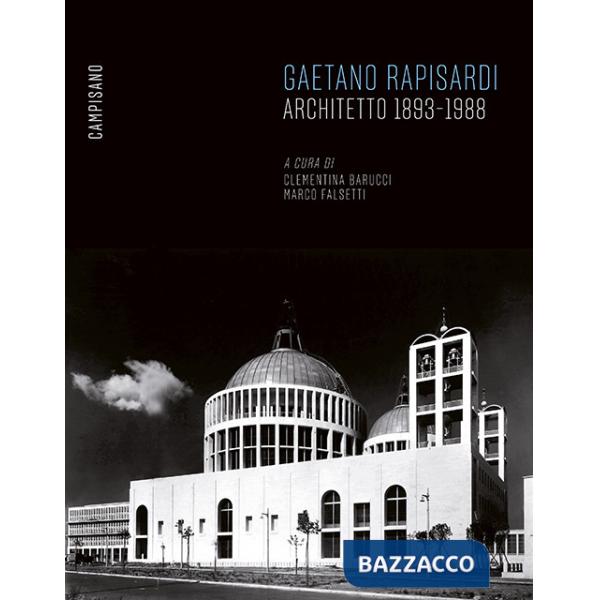 Gaetano Rapisardi. Architetto 1893-1988