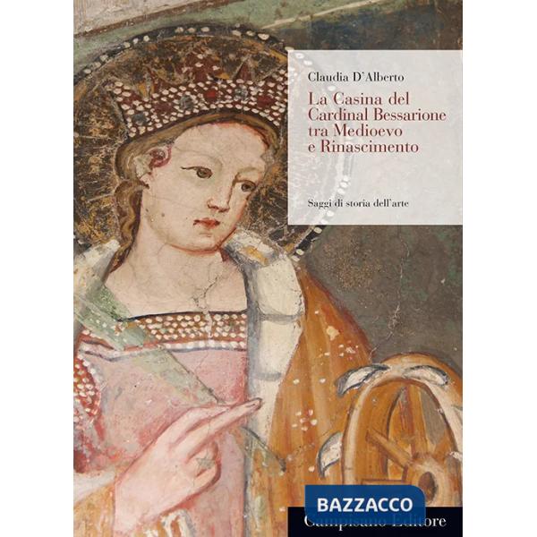 Casina del Cardinal Bessarione tra Medioevo e Rinascimento (La)