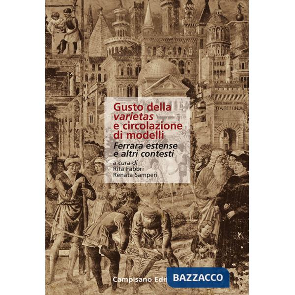 Gusto della varietas e circolazione di modelli. Ferrara estense e altri contesti