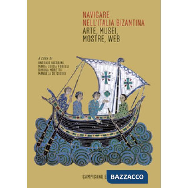 Navigare nell'Italia bizantina. Arte, musei, mostre, web
