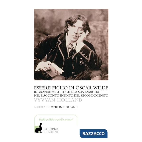 Essere figlio di Oscar Wilde