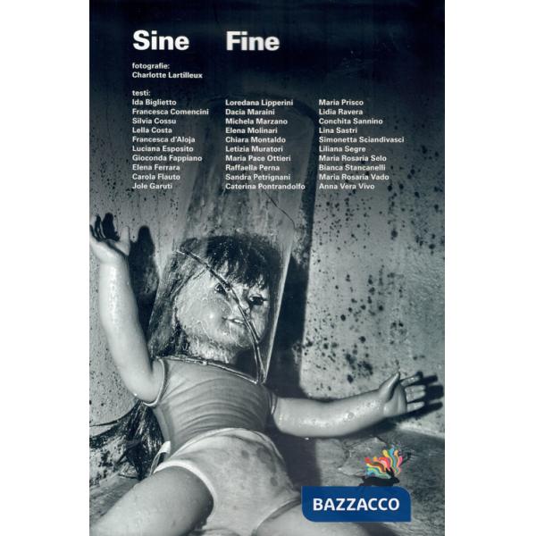 Sine fine (Titolo venduto esclusivamente sul sito dell'editore). Ediz. illustrata