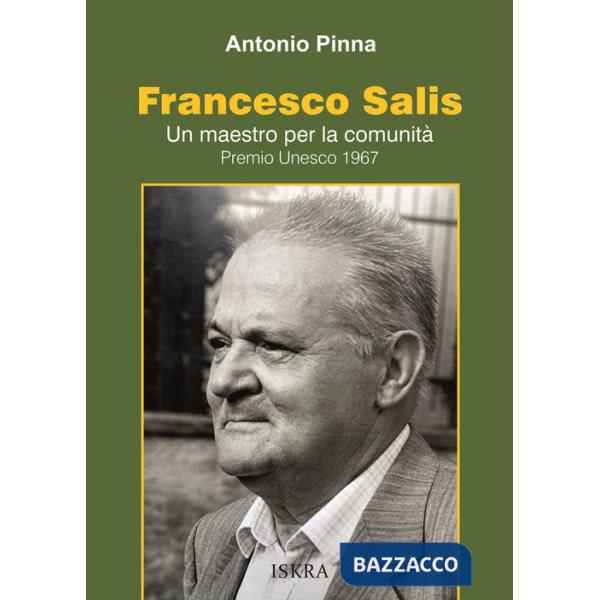 Francesco Salis. Un maestro per la comunità. Premio Unesco 1967