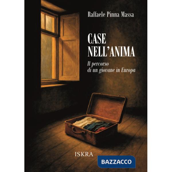 Case nell'anima. Il percorso di un giovane in Europa