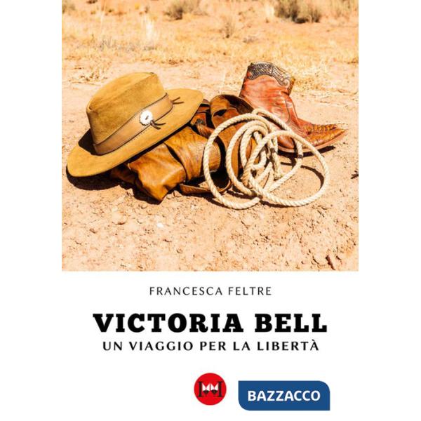 Victoria Bell. Un viaggio per la libertà