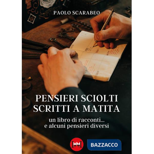 Pensieri sciolti scritti a matita