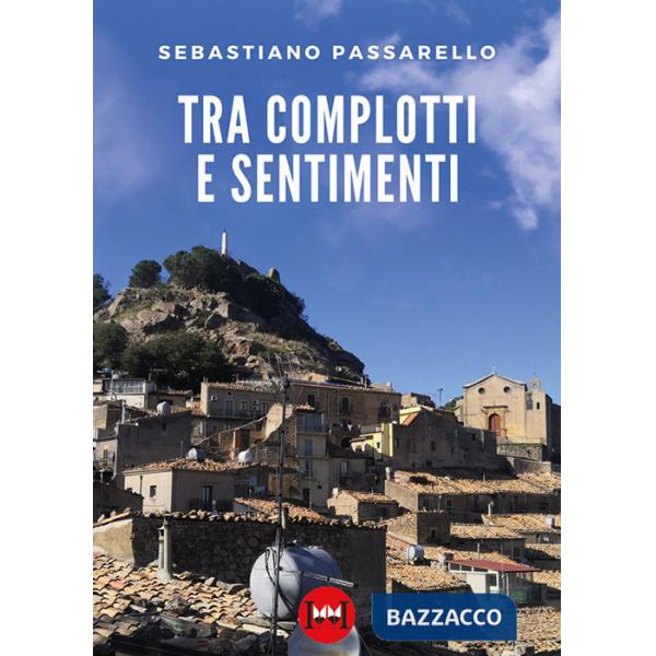 Tra complotti e sentimenti