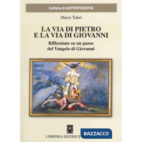 Via di Pietro e la via di Giovanni (La)