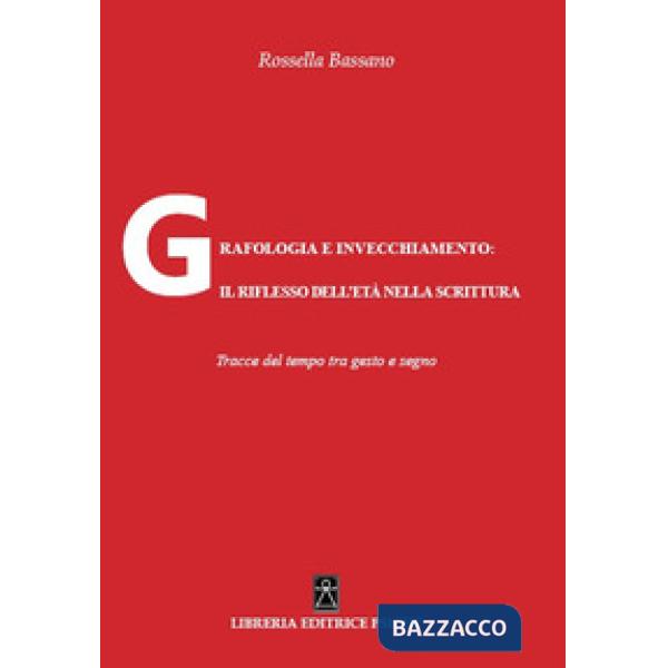 Grafologia e invecchiamento: il riflesso dell'età nella scrittura. Tracce del tempo tra gesto e segno