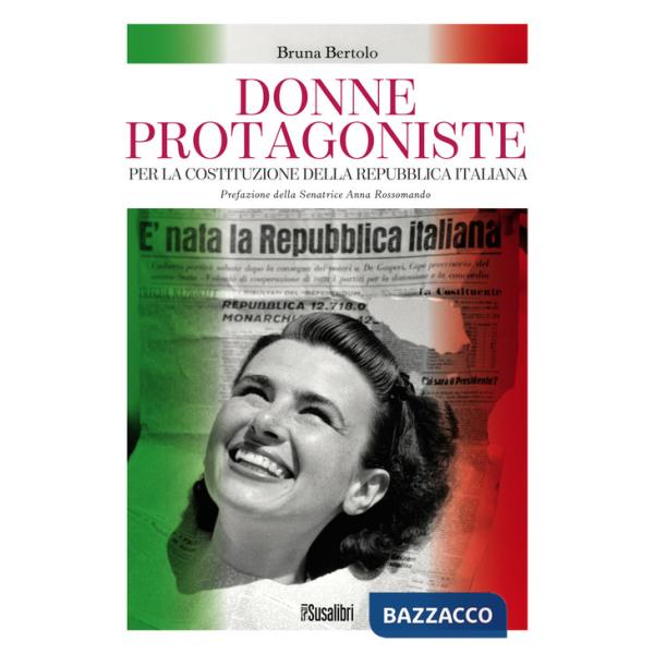 Donne protagoniste. Per la costituzione della Repubblica italiana