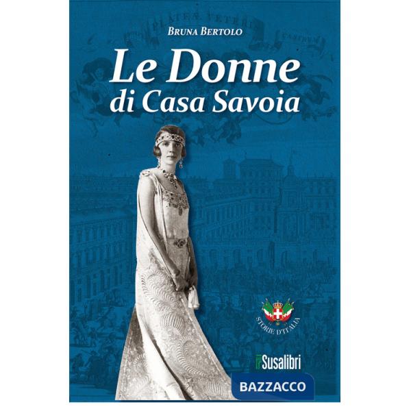 Donne di Casa Savoia (Le)
