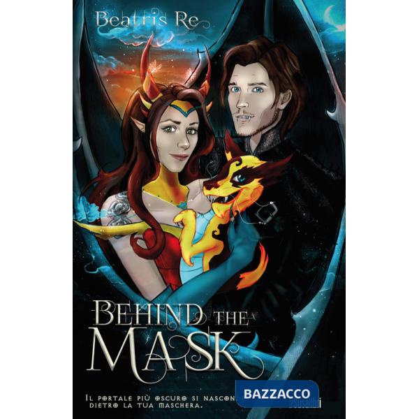 Behind the mask. Il portale più oscuro si nasconde dietro la tua maschera