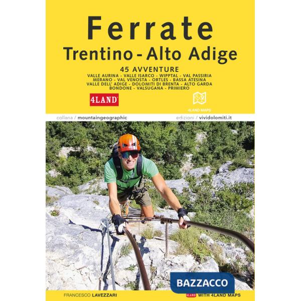 Ferrate in Trentino-Alto Adige. Con Carta geografica ripiegata