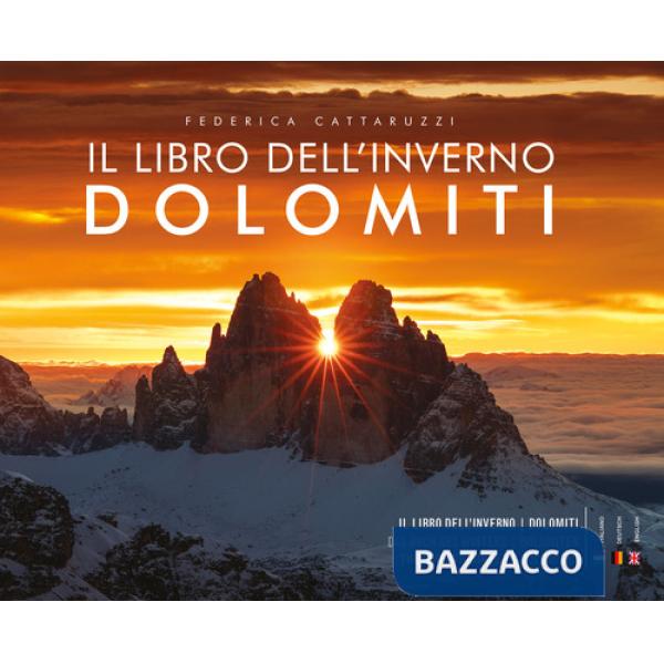 Libro dell'inverno. Dolomiti. Ediz. italiana, inglese e tedesca (Il)