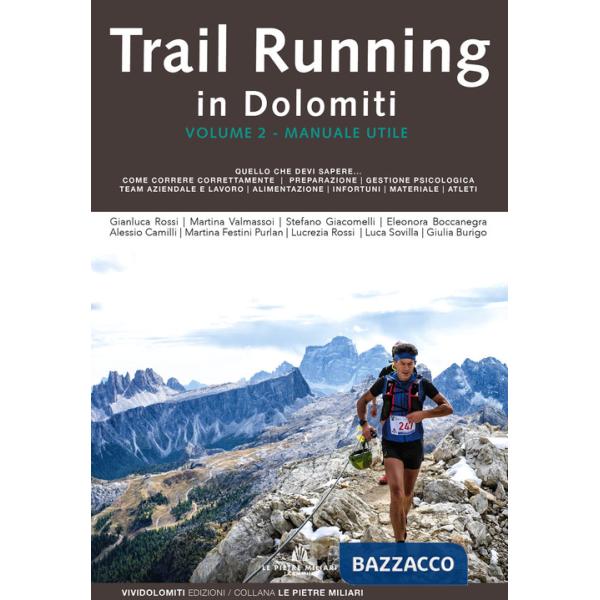 Trail running in Dolomiti. Vol. 2: Manuale utile