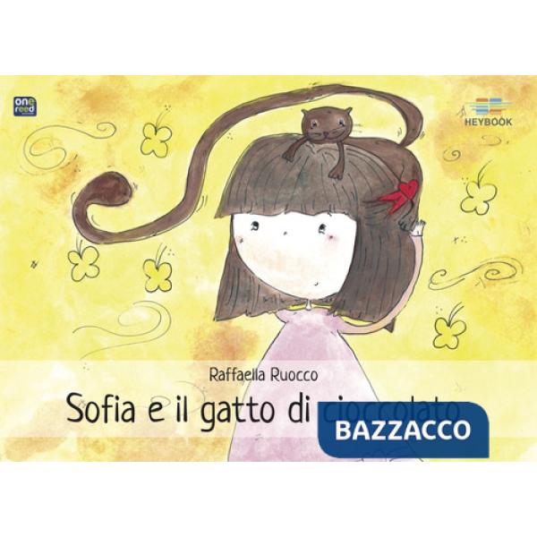 Sofia e il gatto di cioccolato. Ediz. illustrata