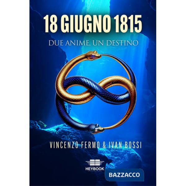 18 giugno 1815. Due anime, un destino