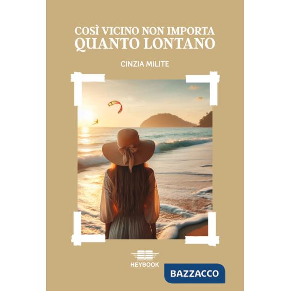 Così vicino non importa quanto lontano