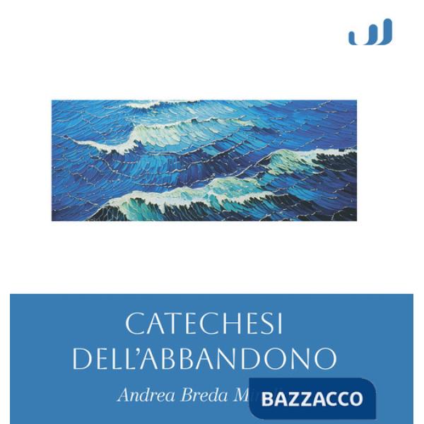 Catechesi dell'abbandono