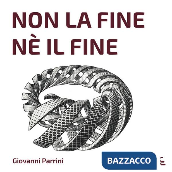 Non la fine, né il fine